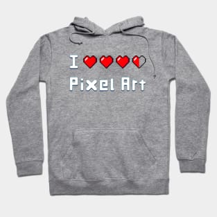 I Love Pixel Art Hoodie